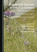 Cover: Ecuadorian Spanish in the 21st Century - Cambridge Scholars Publishing