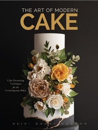 Abbildung von: The Art of Modern Cake - Yellow Pear Press