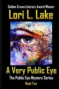Cover: A Very Public Eye - Launch Point Press
