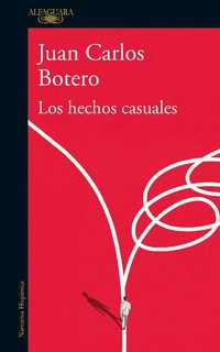Abbildung von: Los hechos casuales / Casual Events - Alfaguara