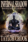 Cover: Infernal Shadow (The Legacy of the Arahana, #1) - The Legacy of the Arahana