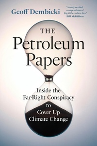 Enlarge image Cover: The Petroleum Papers - Greystone Books