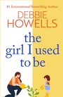 Cover: The Girl I Used To Be - Boldwood Books Ltd