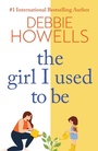 Cover: The Girl I Used To Be - Boldwood Books Ltd