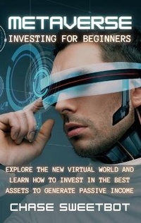 Abbildung von: Metaverse Investing for Beginners - Chase Sweetbot