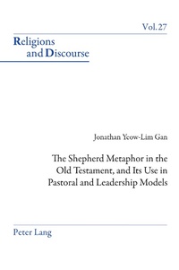 Abbildung von: The Shepherd Metaphor in the Old Testament, and Its Use in Pastoral and Leadership Models - Peter Lang Verlag