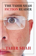 Cover: The Tahir Shah Fiction Reader - Secretum Mundi Publishing Ltd