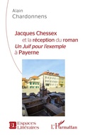 Cover: Jacques Chessex et la r&eacute;ception du roman - Espaces Litt&eacute;raires