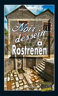 Cover: Noir dessein &agrave; Rostrenen - &Eacute;ditions Alain Bargain