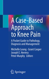 Enlarge image Cover: A Case-Based Approach to Knee Pain - Springer