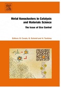 Cover: Metal Nanoclusters in Catalysis and Materials Science: The Issue of Size Control - Elsevier