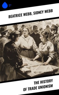 Enlarge image Cover: The History of Trade Unionism - Sharp Ink
