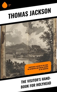 Enlarge image Cover: The Visitor's Hand-Book for Holyhead - Sharp Ink