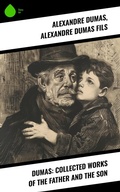 Cover: Dumas: Collected Works of the Father and the Son - Sharp Ink