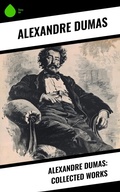 Cover: Alexandre Dumas: Collected Works - Sharp Ink