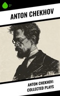 Cover: Anton Chekhov: Collected Plays - Sharp Ink