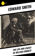 Cover: The Life and Legacy of William Cobbett - Sharp Ink