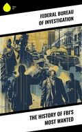 Cover: The History of FBI's Most Wanted - Sharp Ink