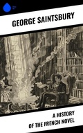 Cover: A History of the French Novel - Sharp Ink