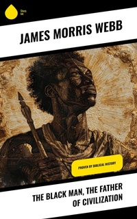 Enlarge image Cover: The Black Man, the Father of Civilization - Sharp Ink