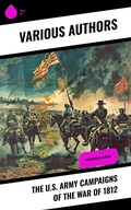 Cover: The U.S. Army Campaigns of the War of 1812 - Sharp Ink