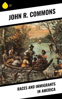 Enlarge image Cover: Races and Immigrants in America - Sharp Ink