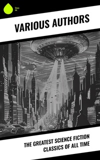 Enlarge image Cover: The Greatest Science Fiction Classics of All Time - Sharp Ink