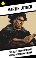 Cover: The Most Revolutionary Works of Martin Luther - Sharp Ink