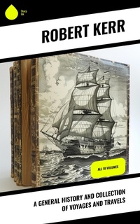 Enlarge image Cover: A General History and Collection of Voyages and Travels - Sharp Ink