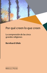 Enlarge image Cover: Por qué creen lo que creen - Herder Editorial