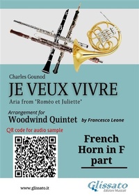 Abbildung von: French Horn in F part of "Je veux vivre" for Woodwind Quintet - Glissato Edizioni Musicali