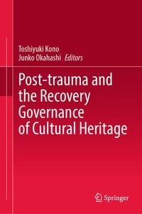 Abbildung von: Post-trauma and the Recovery Governance of Cultural Heritage - Springer