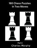 Cover: 160 Chess Puzzles in Two Moves, Part 2 - Chess Is Fun