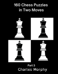 Enlarge image Cover: 160 Chess Puzzles in Two Moves, Part 3 - Chess Is Fun