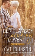 Cover: Her Playboy Cowboy Lover (Wilder Brothers, #2) - Cat Johnson