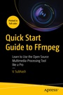 Cover: Quick Start Guide to FFmpeg - APress