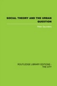 Enlarge image Cover: Social Theory and the Urban Question - Routledge