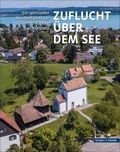 Cover: Zuflucht &uuml;ber dem See - Schnell & Steiner