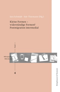 Abbildung von: Kleine Formen - widerständige Formen? Postmigration intermedial - Königshausen & Neumann