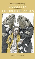 Cover: Canaletta / Die drei Schlangen - Edition Schwarzdruck