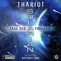Abbildung von: Solarian 6 - Tage der Ewigkeit - Ronin-Hörverlag, ein Imprint von Omondi GmbH