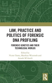 Enlarge image Cover: Law, Practice and Politics of Forensic DNA Profiling - Routledge