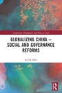 Cover: Globalizing China - Social and Governance Reforms - Routledge