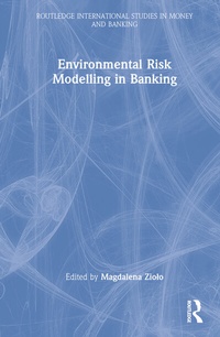 Enlarge image Cover: Environmental Risk Modelling in Banking - Routledge