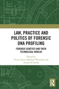 Cover: Law, Practice and Politics of Forensic DNA Profiling - Routledge