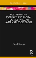 Cover: Postfeminism, Postrace and Digital Politics in Asian American Food Blogs - Routledge