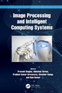 Cover: Image Processing and Intelligent Computing Systems - CRC Press