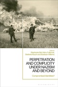 Cover: Perpetration and Complicity under Nazism and Beyond - Bloomsbury Academic