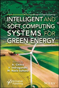 Enlarge image Cover: Intelligent and Soft Computing Systems for Green Energy - Wiley