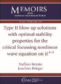 Cover: Type II Blow Up Solutions with Optimal Stability Properties for the Critical Focussing Nonlinear Wave Equation on $\mathbb {R}^{3+1}$ - American Mathematical Society